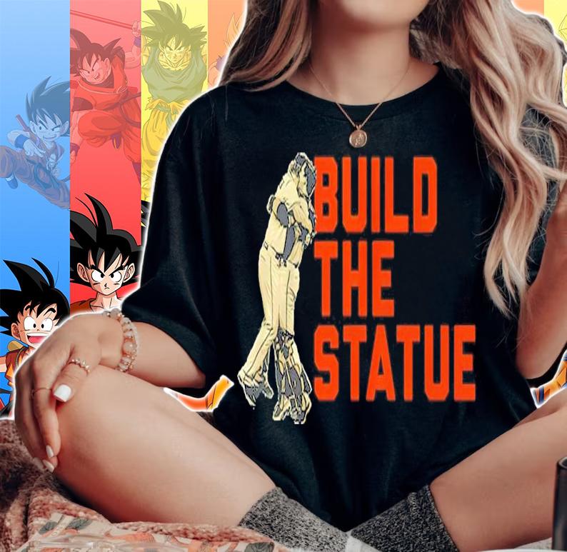 Buster Posey Build The Statue Shirt t-shirt woman shirt