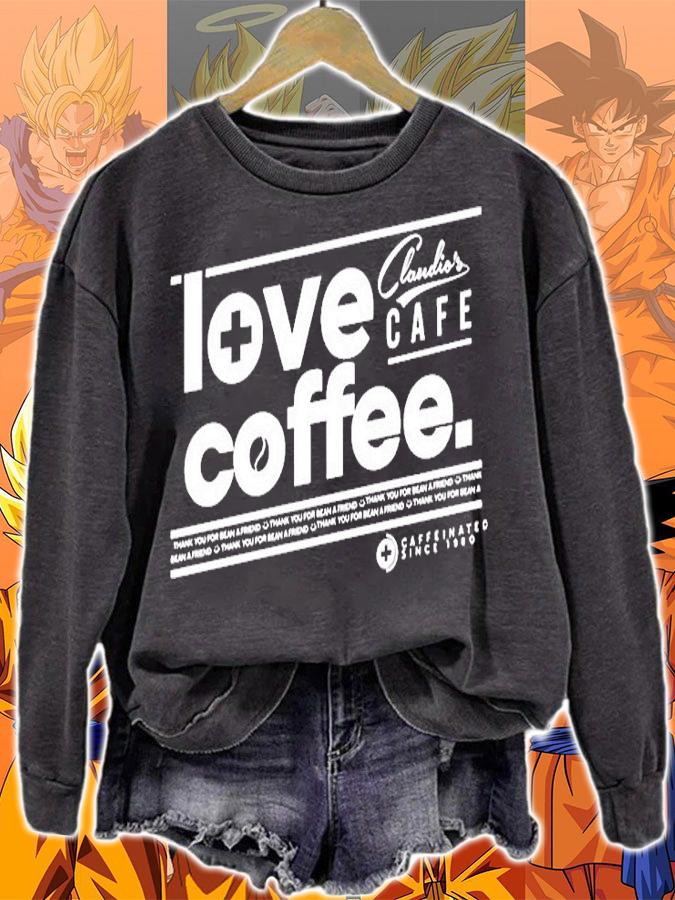 Love Coffee Claudios Cafe T-Shirt t-shirt sweatshirt