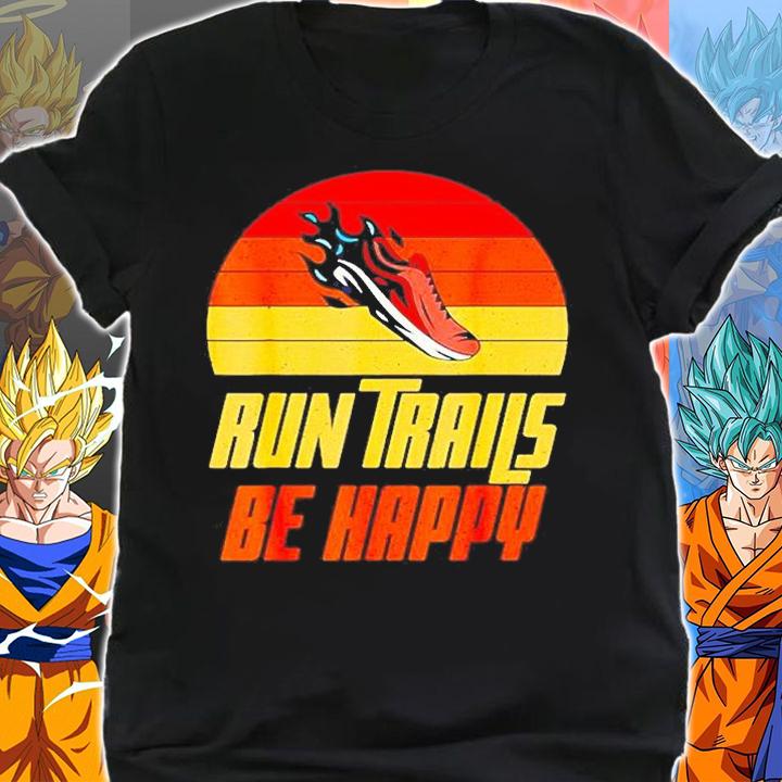 Marathon Run Trails Be Happy T-Shirt t-shirt shirt