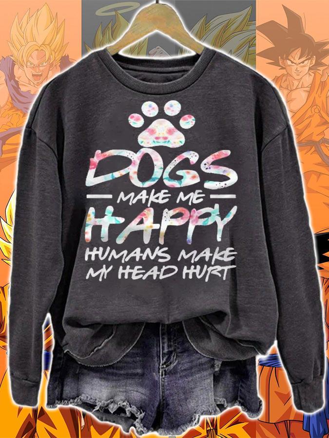Dogs Make Me Happy Humans Make My Head Hurt Dog Lover Gift Shirt t-shirt sweatshirt
