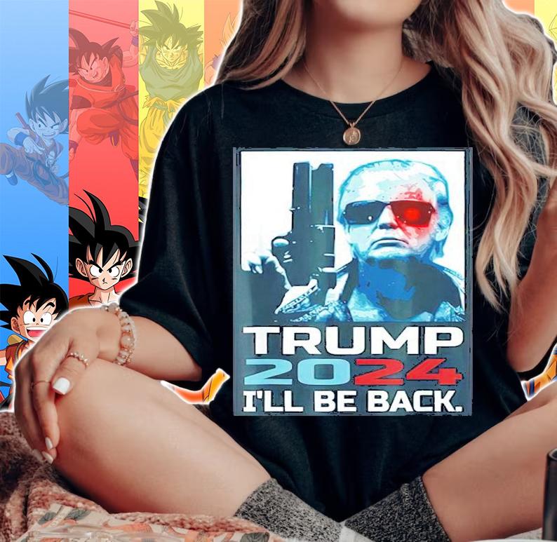 Trump 2024 I'll Be Back TShirt t-shirt woman shirt