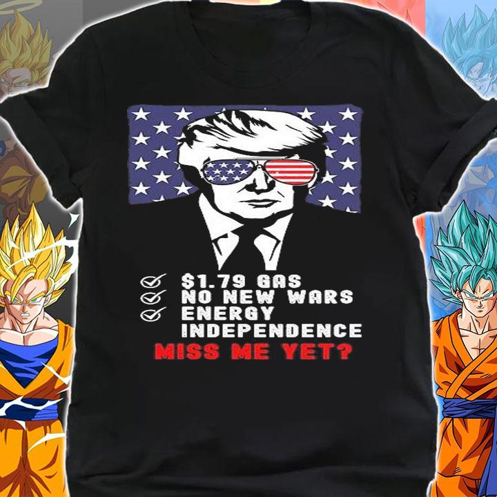 Trump Gas Prices Miss Me Yet T-Shirt t-shirt shirt