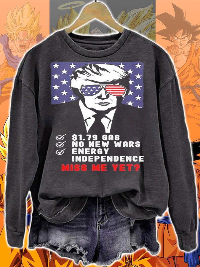 Trump Gas Prices Miss Me Yet T-Shirt t-shirt sweatshirt