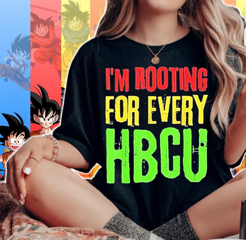 Im Rooting For Every HBCU T-Shirt t-shirt woman shirt