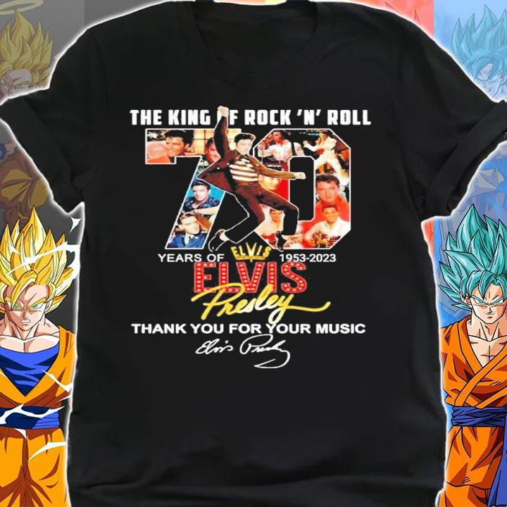 The King Of Rock 'N' Roll 70 Years Of 1953-2023 Elvis Presley Signatures Thank You For The Memories Shirt t-shirt shirt