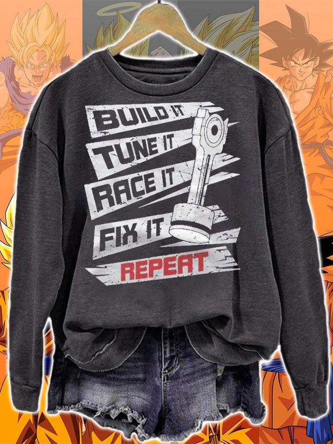 Funny Build It Tune It Race It Break It Fix It Repeat Cars Shirt t-shirt sweatshirt