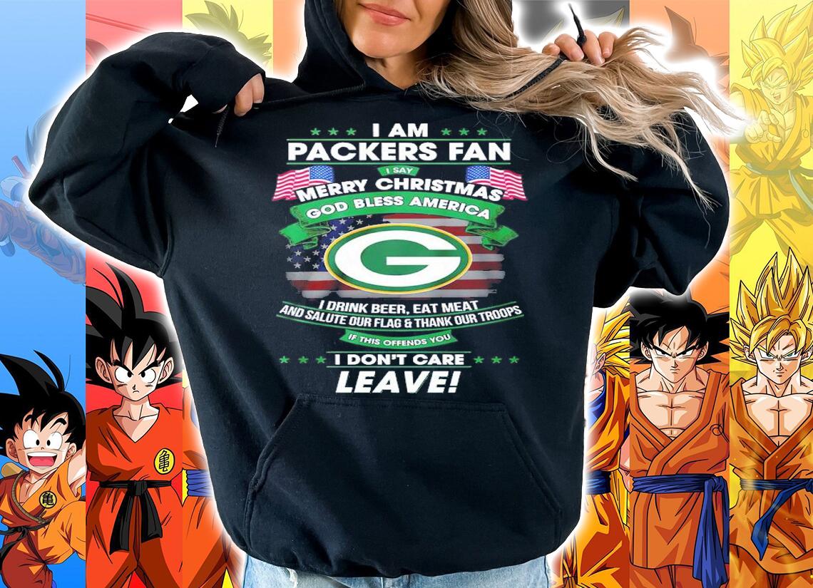 I Am Packers Fan Merry Christmas God Bless America I Drink Beer Eat Meat And Salute Our Flag And Thank Our Troops Shirt t-shirt hoodie