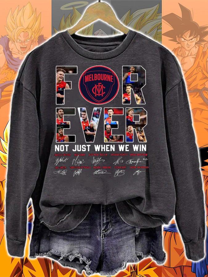 Melbourne Football Club Forever Not Just When We Win Signatures t-shirt sweatshirt