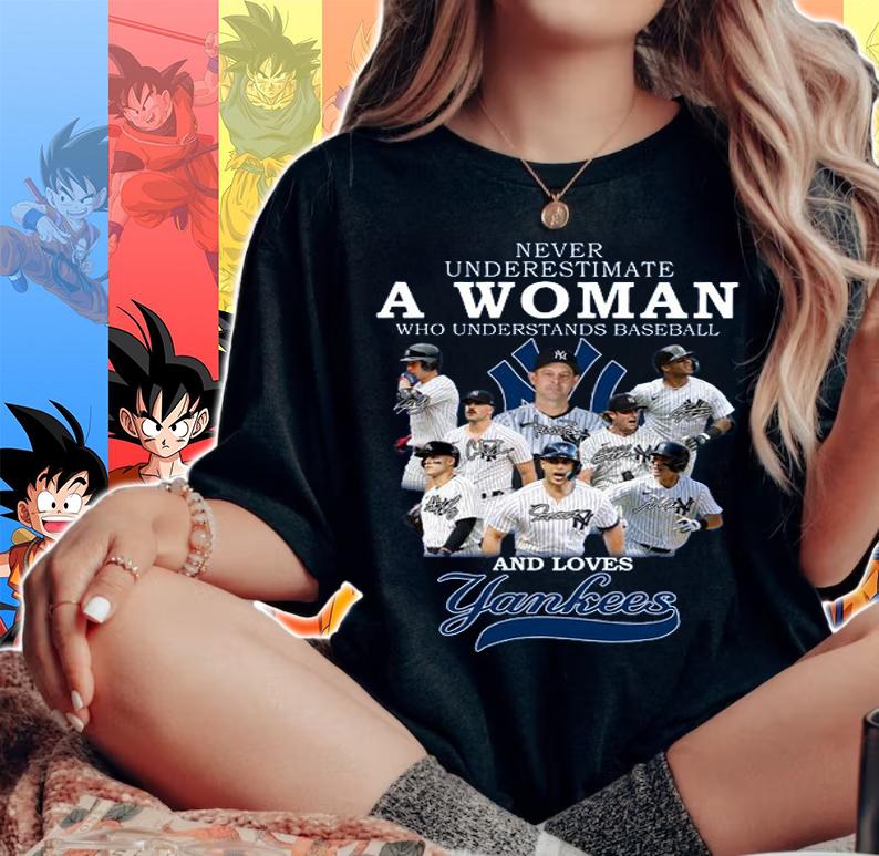 New York Yankees Never Underestimate A Woman Who Understands Baseball And Loves Yankees Signatures t-shirt woman shirt