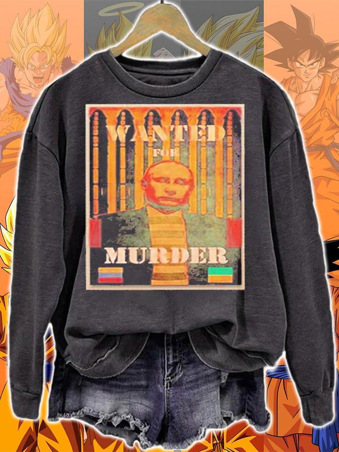Wanted For Murder Kill Putin T-Shirt t-shirt sweatshirt
