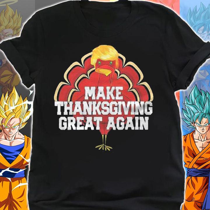 Womens Make Thanksgiving Great Again Trump Turkey Funny Gift Shirt t-shirt shirt