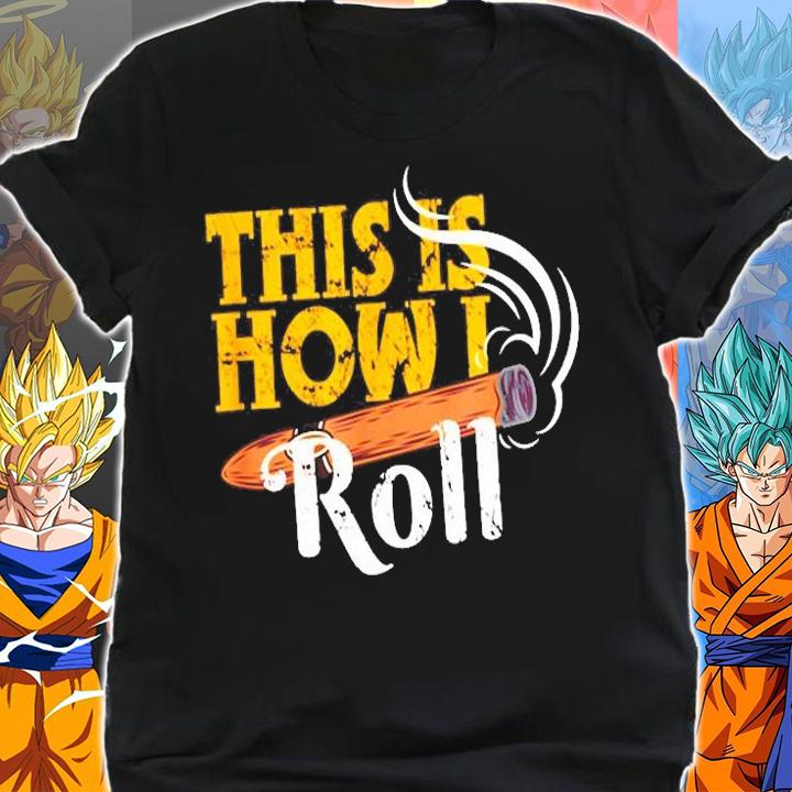 Funny Cigar Tee This is How I Roll Rolled Cigar T-Shirt t-shirt shirt