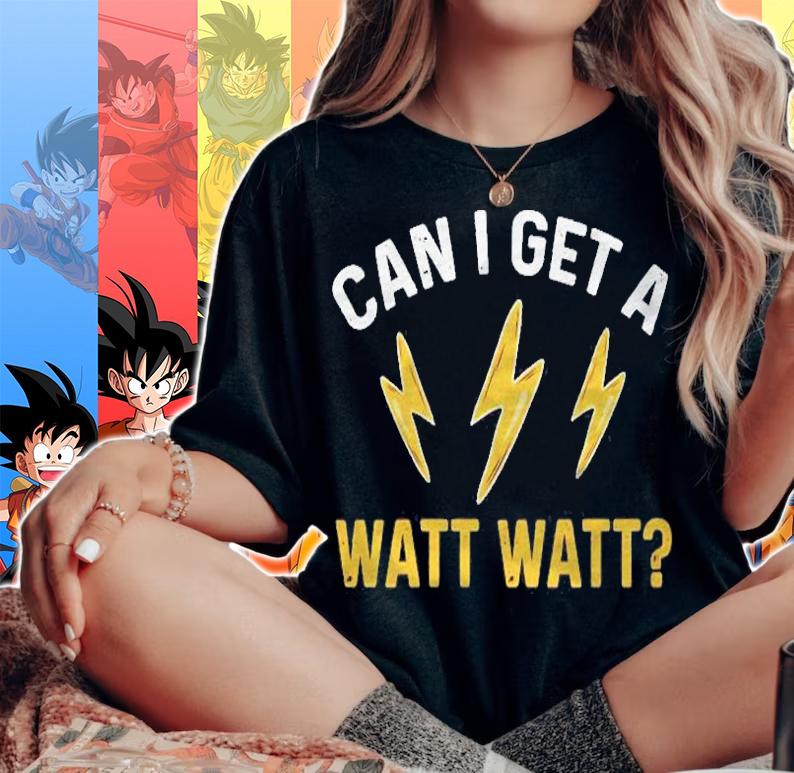 Funny Electrician Can I Get A Watt Watt Pullover Shirt t-shirt woman shirt