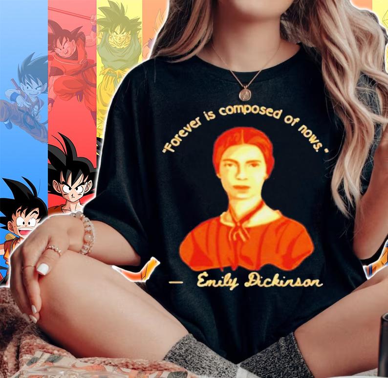 Official Emily Dickinson Forever Is Composed Of Nows Shirt t-shirt woman shirt