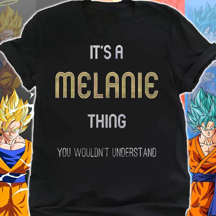 Its A Melanie Thing Funny Personalized First Name Shirt shirt