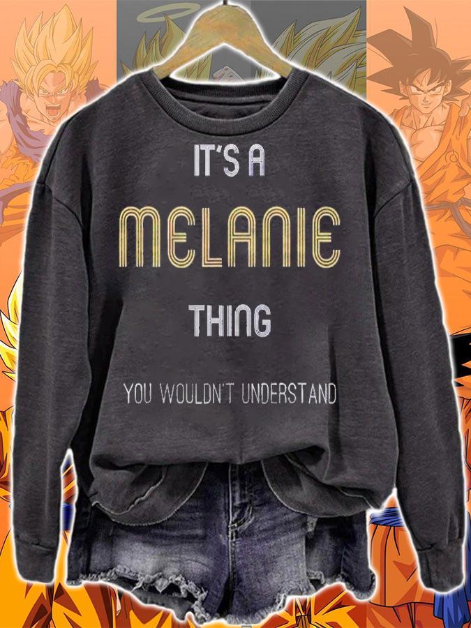 Its A Melanie Thing Funny Personalized First Name Shirt sweatshirt