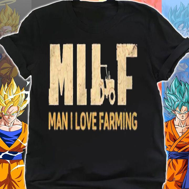 Milf Man I Love Farming Funny Farmer Gift Shirt shirt