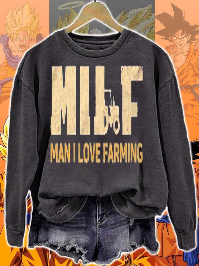 Milf Man I Love Farming Funny Farmer Gift Shirt sweatshirt