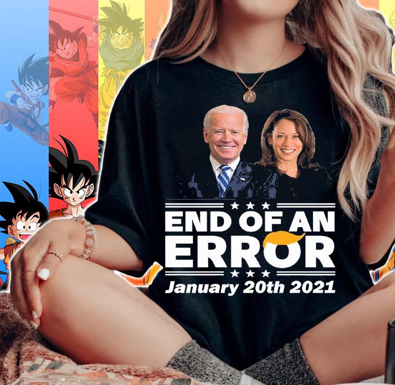 Biden Harris End Of An Error January 20th 2021 t-shirt woman shirt