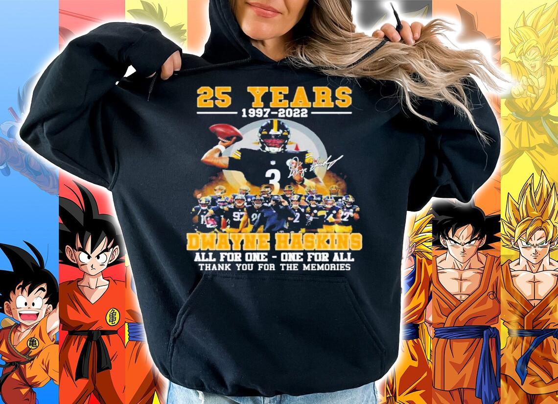 25 Years 1997 2022 Dwayne Haskins Pittsburgh Steelers All For One t-shirt hoodie