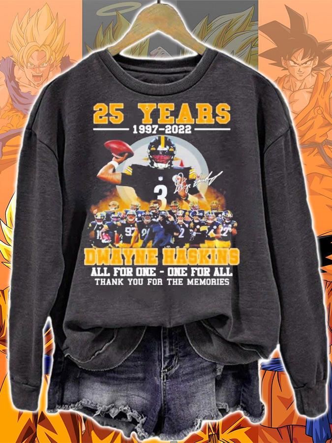 25 Years 1997 2022 Dwayne Haskins Pittsburgh Steelers All For One t-shirt sweatshirt