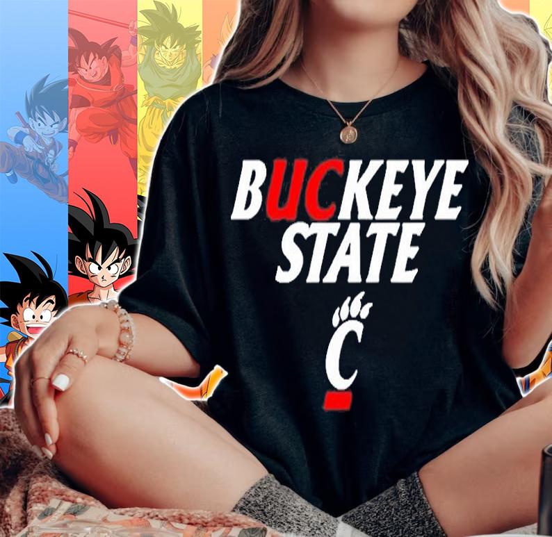 Cincinnati Bearcats Buckeye State ShirtCincinnati Bearcats Buckeye State Shirt woman shirt