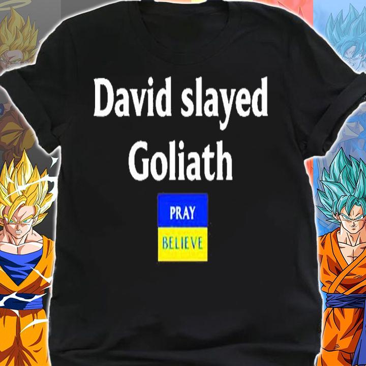 David Slayed Goliath Pray Believe Ukraine Flag T-Shirt shirt