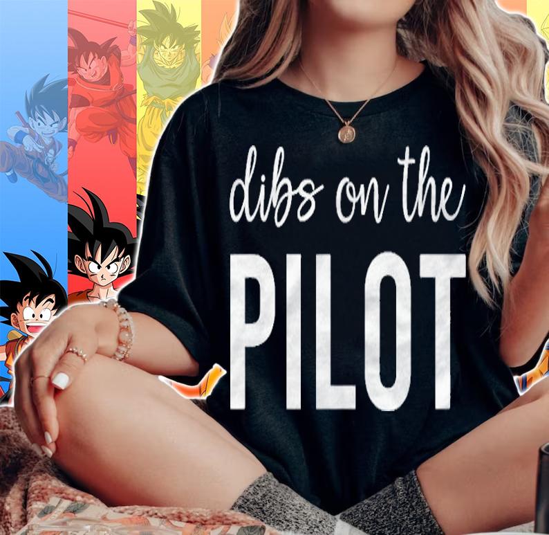 Dibs On The Pilot Funny Airplane Pilot Gifts T-shirt woman shirt