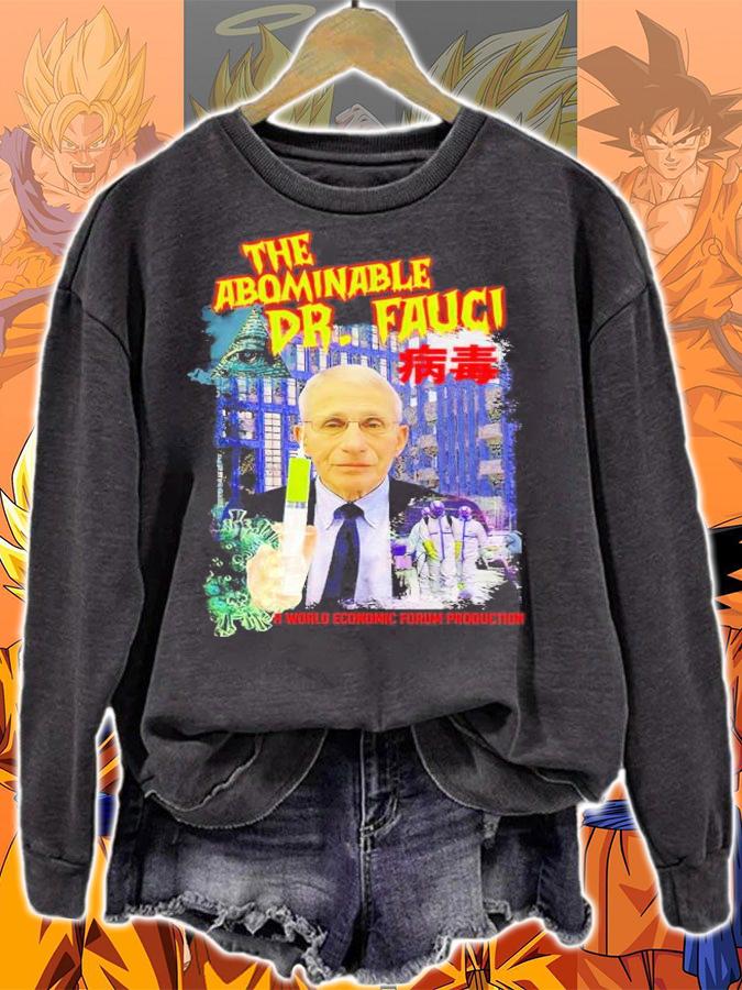 Dr. Fauci The Abominable t-shirt sweatshirt