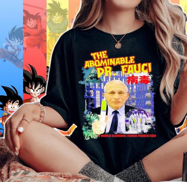 Dr. Fauci The Abominable t-shirt woman shirt