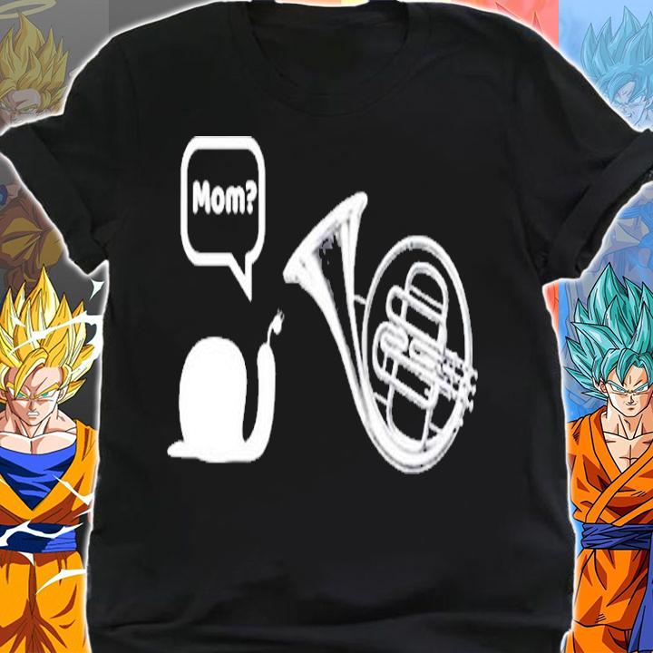 French Horn Snail Mom Meme T-Shirt shirt