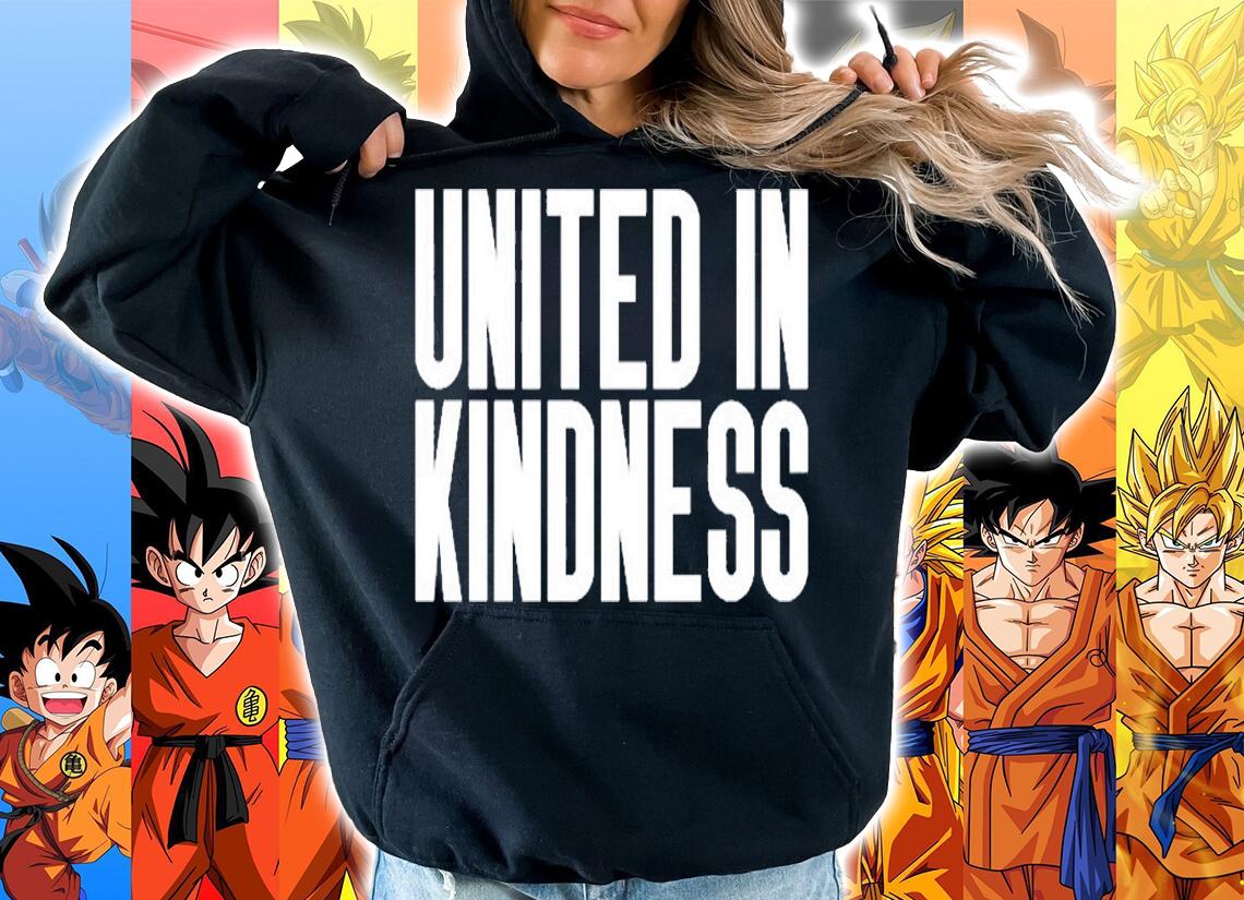 Funny United In Kindness T-Shirt hoodie