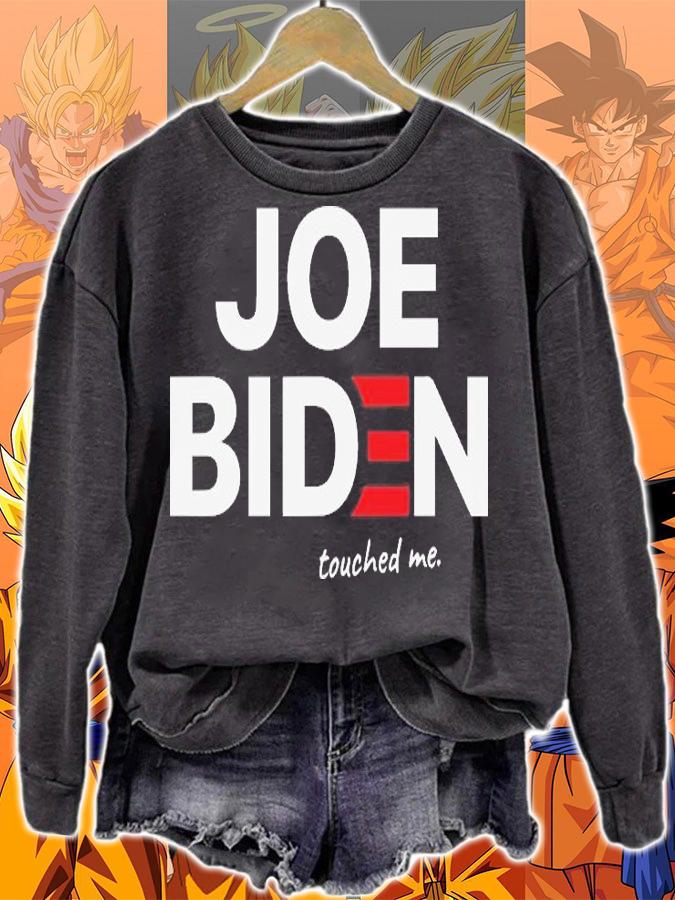 Joe Biden Touched Me Funny 4th Of July T-Shirt sweatshirt