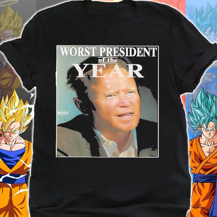Joe Biden Worst President Of The Year Shirt shirt