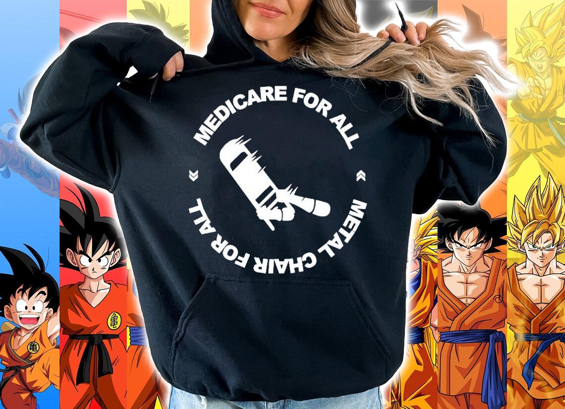 Medicare For All Metal Chair For All T-Shirt hoodie