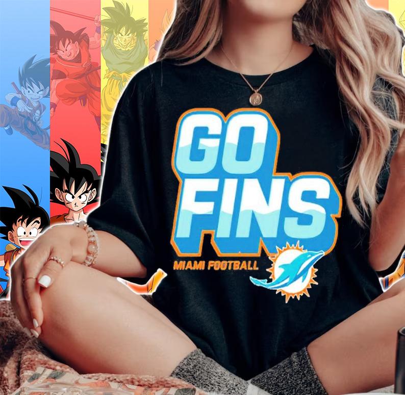 Miami Dolphins Football Go Fins Shirt woman shirt