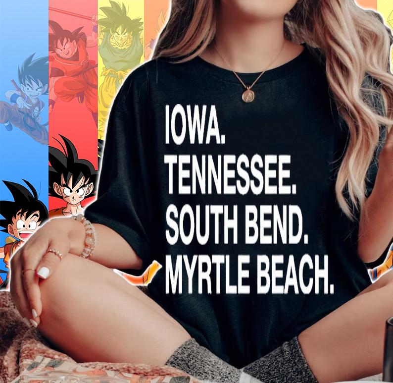 Official Iowa Tennessee South Bend Myrtle Beach Shirt woman shirt