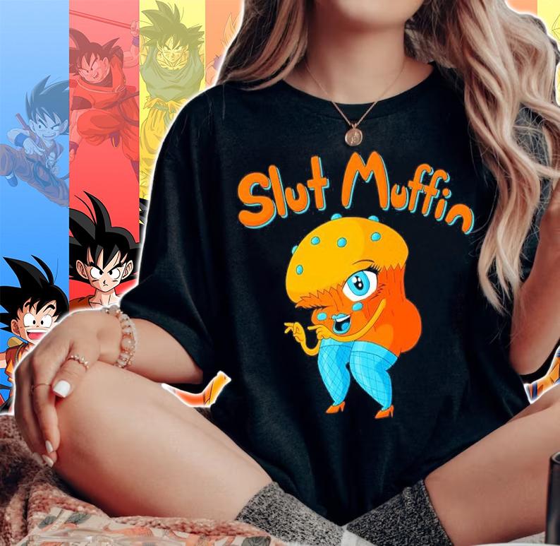 Slut Muffin Shirt woman shirt