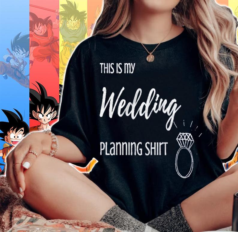 This Is My Wedding Planning Cute Shirt woman shirt