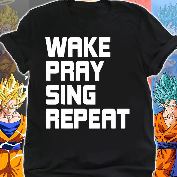 Wake Pray Sing Repeat Singer Musical Theater T-Shirt shirt