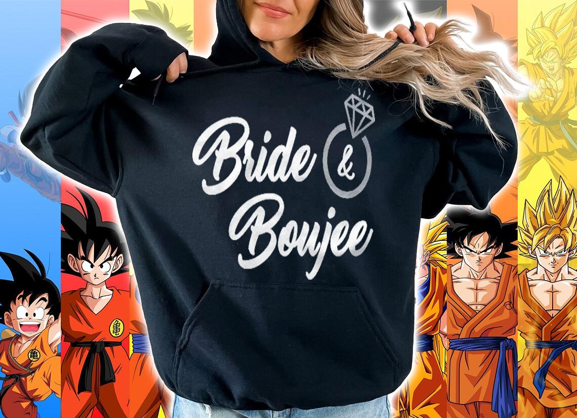 Womens Bride & Boujee (Funny Bride Shirt) T-shirt hoodie