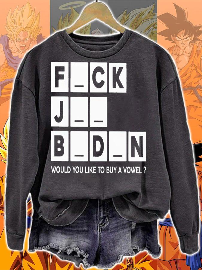 Would You Like To Buy A Vowel Fuck Joe Biden T-Shirt sweatshirt