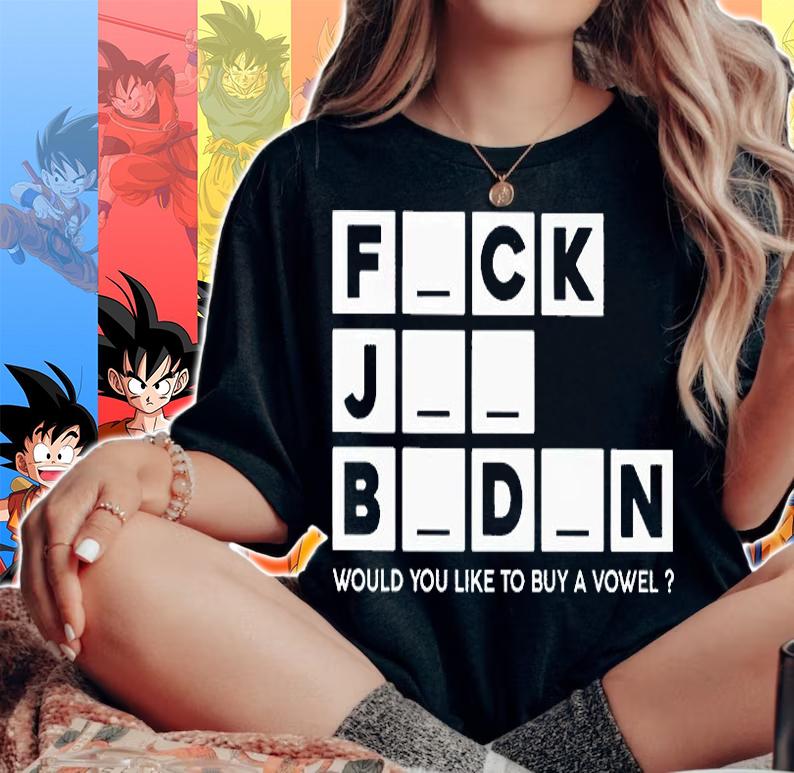 Would You Like To Buy A Vowel Fuck Joe Biden T-Shirt woman shirt