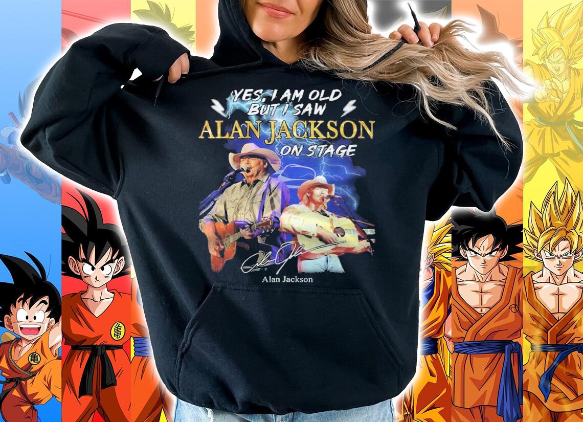 Yes I Am Old But I Saw Alan Jackson On Stage Signatures t-shirt hoodie