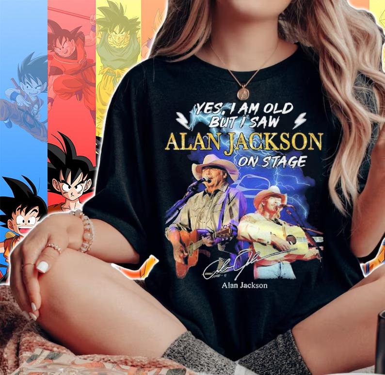 Yes I Am Old But I Saw Alan Jackson On Stage Signatures t-shirt woman shirt