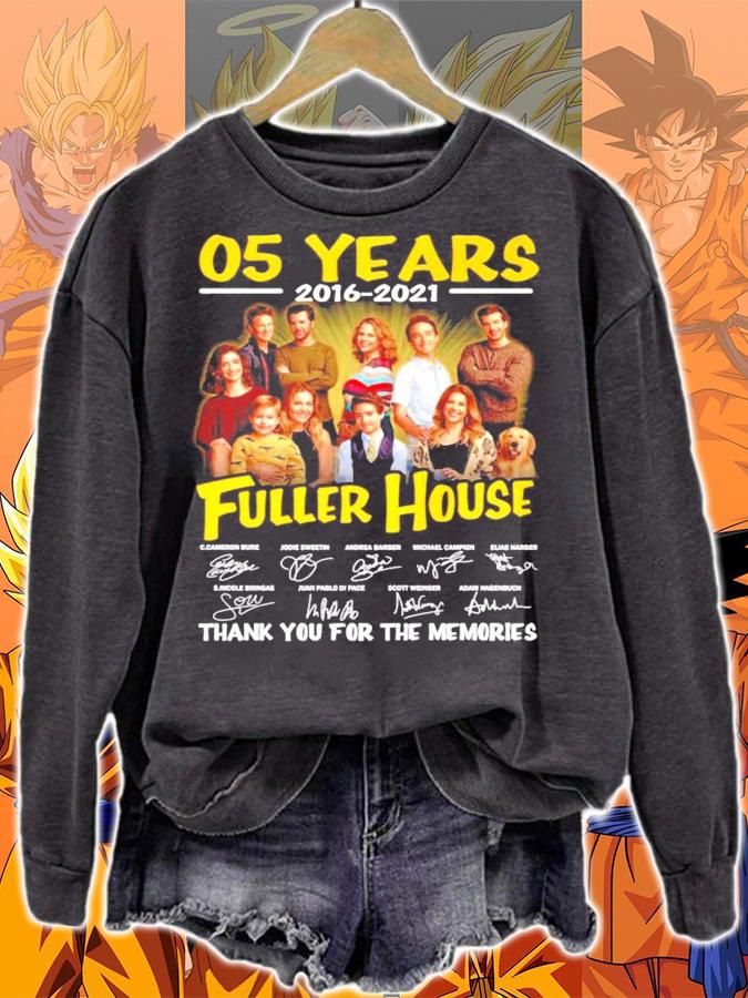 05 years 2016 2021 Fuller House signatures t-shirt sweatshirt