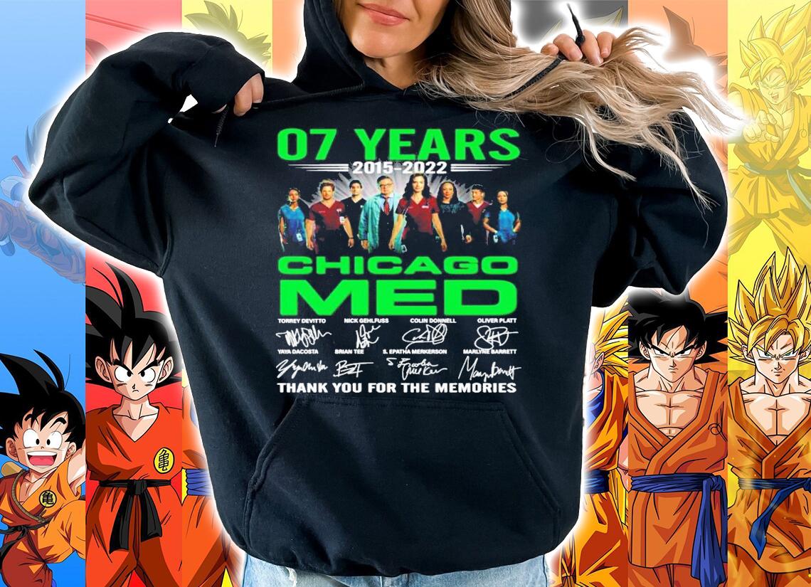 07 years 2015 2022 Chicago Med signatures t-shirt hoodie