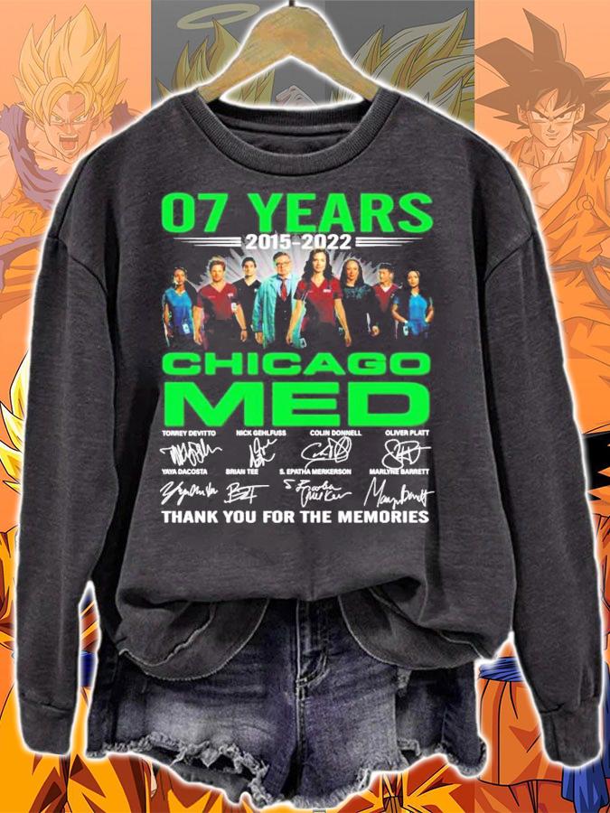 07 years 2015 2022 Chicago Med signatures t-shirt sweatshirt