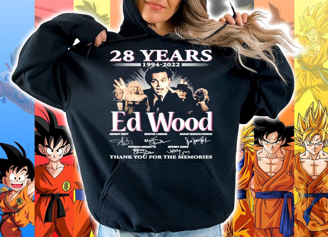28 years 1994-2022 Ed Wood signatures t-shirt hoodie