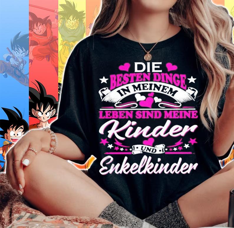 Die Besten Dinge Leben Sind Meine Kinder Und Enkelkinder T-Shirt woman shirt